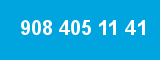 908 405 11 41